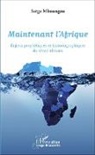 Serge Mboungou - Maintenant l'Afrique
