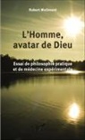 Robert Molimard - L'Homme, avatar de Dieu