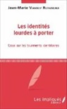 Jean-Marie Vianney Rurangwa - Les identités lourdes à porter