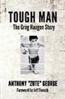 Anthony Zute George - Tough Man