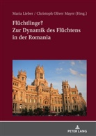 Maria Lieber, Christoph Oliver Mayer - Flüchtlinge? Zur Dynamik des Flüchtens in der Romania