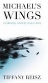 Tiffany Reisz - Michael's Wings