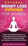 Guided Meditation Therapy, Guided Meditation Therapy - Natural Weight Loss Hypnosis for Women