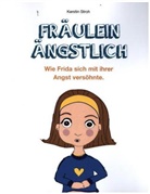 Kerstin Stroh - Fräulein Ängstlich