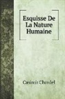 Casimir Chardel - Esquisse De La Nature Humaine