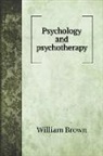 William Brown - Psychology and psychotherapy