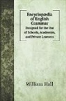 William Hall - Encyclopædia of English Grammar