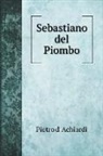 Pietro D' Achiardi - Sebastiano del Piombo