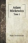 Chmielowski Piotr - Adam Mickewicz