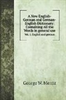 George W. Mentz - A New English-German and German-English Dictionary