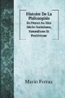 Marin Ferraz - Histoire De La Philosophie
