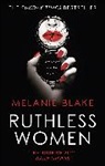 Melanie Blake - Ruthless Women