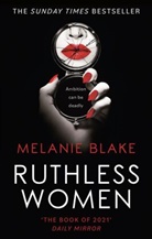 Melanie Blake, Blake Melanie Blake - Ruthless Women