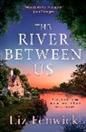 Liz Fenwick, Fenwick Liz - The River Between Us