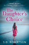 S D Robertson, S.D. Robertson - The Daughter's Choice