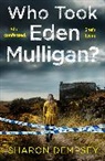 Sharon Dempsey, Dempsey Sharon - Who Took Eden Mulligan?