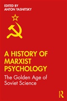 Anton (Independent Researcher Yasnitsky, Anton Yasnitsky, Anton (Independent Researcher Yasnitsky - History of Marxist Psychology