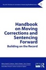 Pamela K. Huebner Lattimore, Beth M Huebner, Beth M. Huebner, Pamela K Lattimore, Pamela K. Lattimore, Faye S Taxman... - Handbook on Moving Corrections and Sentencing Forward