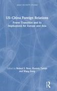Wang Dong, Robert S. Ross, Robert S. Tunsj Ross, Robert S. Tunsjo Ross, Øystein Tunsjø, … - Uschina Foreign Relations Power Transition and Its Implications for Europe and Asia