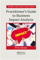 Priti Sikdar - Practitioner''s Guide to Business Impact Analysis