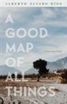 R OS, Alberto -lvario Rfos, Alberto Alvaro Rios, Alberto Álvaro Ríos - A Good Map of All Things