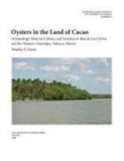 Bradley E Ensor, Bradley E. Ensor - Oysters in the Land of Cacao