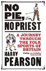 HARRY PEARSON, Harry Pearson, Pearson Harry - No Pie, No Priest