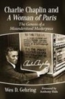 Wes D. Gehring - Charlie Chaplin and A Woman of Paris