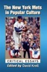 David Krell, Krell David - The New York Mets in Popular Culture