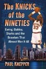 Paul Knepper, Knepper Paul - The Knicks of the Nineties