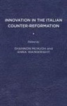 Shannon Wainwright Mchugh, Shannon McHugh, Anna Wainwright - Innovation in the Italian Counter-Reformation