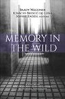 Ignacio Brescó de Luna, Ignacio Bresco de Luna, Brady Wagoner, Sophie Zadeh - Memory in the Wild
