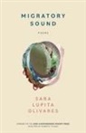 Sara Lupita Olivares - Migratory Sound