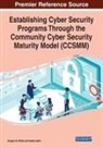 Natalie Sjelin, Gregory B. White - Establishing Cyber Security Programs Through the Community Cyber Security Maturity Model (CCSMM)