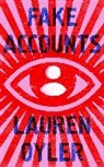 Lauren Oyler - Fake Accounts