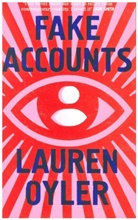Lauren Oyler - Fake Accounts