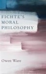 Ware, Owen Ware, Owen (Assistant Professor Ware - Fichte''s Moral Philosophy