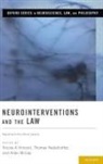 Nicole a (Senior Lecturer in the Faculty Vincent, Nicole A. (EDT)/ Nadelhoffer Vincent, Allan McCay, Allan (Lecturer McCay, McCay Allan, Thomas Nadelhoffer... - Neurointerventions and the Law
