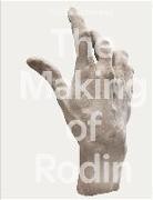 Nabila Abdel Nabi, Achim Borchardt-Hume, Nabila Abdel Nabi, Borchardt-Hume Abdel Nabi, Nabila Abdel Nabi, Chloe Ariot... - The Making of Rodin (Hardback)