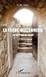 Michel Meley - La Franc-maçonnerie