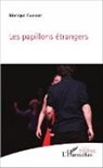 Monique Caminade - Les papillons étrangers