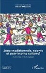 Pierre Parlebas - Jeux traditionnels, sports et patrimoine culturel