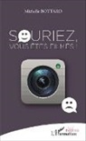 Michelle Bottaro - Souriez, vous êtes filmés !