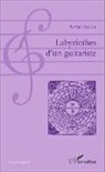 Rafael Andia - Labyrinthes d'un guitariste
