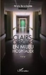 Micheline Thomas-Desplebin - Clairs-obscurs en milieu hospitalier