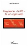 Florence Samson - Programmer « le GPS » de son organisation