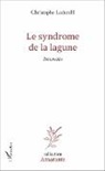 Christophe Ladurelli - Le syndrome de la lagune