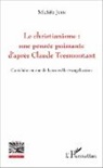 Michèle Juin - Le christianisme : une pensée puissante d'après Claude Tresmontant