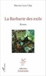 Martine Lyne Clop - La Barbarie des exils