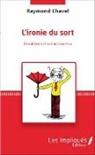 Raymond Chavel - L'ironie du sort